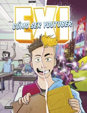 EXI. CÓMO SER YOUTUBER EXI. CÓMO SER YOUTUBER