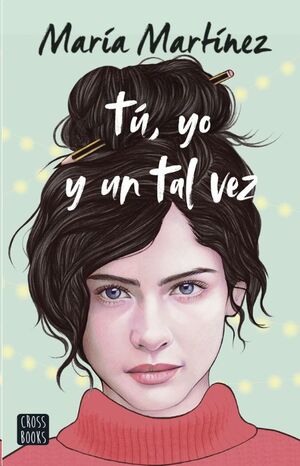 TÚ, YO Y UN TAL VEZ