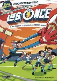 LOS ONCE #02. EL PORTERO CON LOS BRAZOS MÁS LARGOS DEL MUNDO