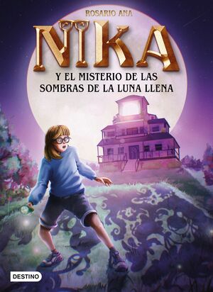 LOS MISTERIOS DE NIKA V3. EL MISTERIO DE LAS SOMBRAS DE LA LUNA LLENA