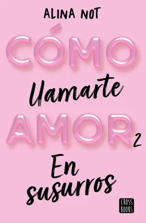 CÓMO LLAMARTE AMOR V2. EN SUSURROS