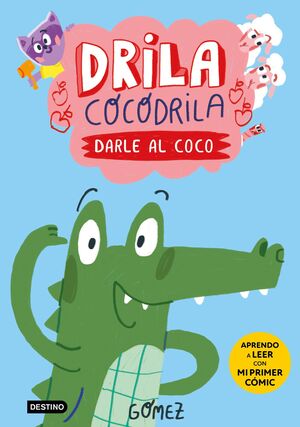 DRILA COCODRILA #01. DARLE AL COCO