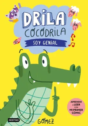 DRILA COCODRILA #02. SOY GENIAL