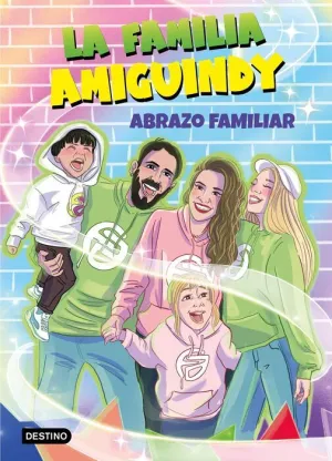 LA FAMILIA AMIGUINDY #01. ABRAZO FAMILIAR