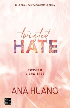 TWISTED: LIBRO 3. TWISTED HATE