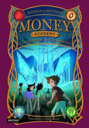 MONEY ACADEMY V1. MONEY ACADEMY Y LA FUENTE DE LA ETERNA RIQUEZA