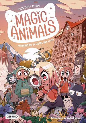 MAGIC ANIMALS. MISTERIO EN EL HOTEL DEL LAGO