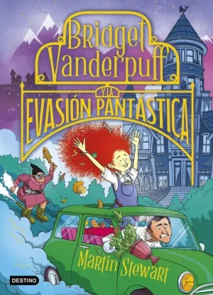 BRIDGET VANDERPUFF Y LA EVASIÓN PANTÁSTICA BRIDGET VANDERPUFF Y LA EVASIÓN PANTÁSTICA
