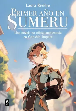GENSHIN IMPACT. PRIMER AÑO EN SUMERU GENSHIN IMPACT. PRIMER AÑO EN SUMERU