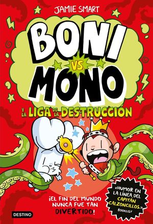 BONI VS. MONO Y LA LIGA DE LA DESTRUCCIÓN