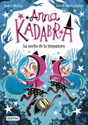 ANNA KADABRA #15. LA NOCHE DE LA IMPOSTORA