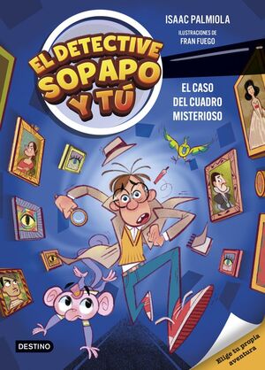 EL DETECTIVE SOPAPO Y TÚ VOL 01