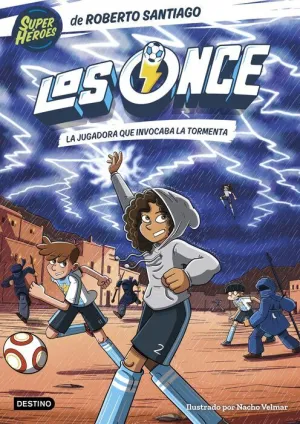 LOS ONCE #09. LA JUGADORA QUE INVOCABA LA TORMENTA