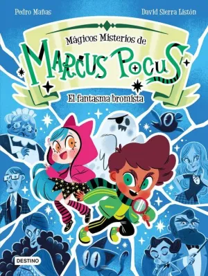 MARCUS POCUS. MÁGICOS MISTERIOS 2. EL FANTASMA BROMISTA MARCUS POCUS. MÁGICOS MISTERIOS 2. EL FANTASMA BROMISTA