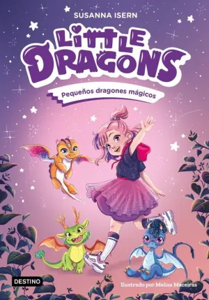 LITTLE DRAGONS #01. PEQUEÑOS DRAGONES MÁGICOS