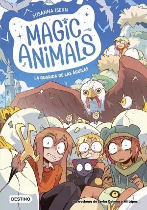 MAGIC ANIMALS. LA GUARIDA DE LAS AGUILAS MAGIC ANIMALS. LA GUARIDA DE LAS AGUILAS