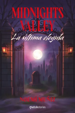 MIDNIGHTS VALLEY. LA ÚLTIMA ELEGIDA