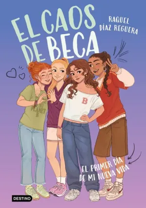 EL CAOS DE BECA 1. EL PRIMER DIA DE MI NUEVA VIDA