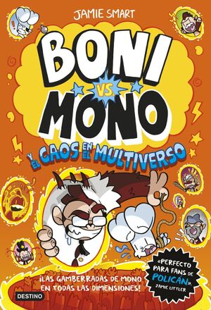 BONI VS. MONO #07. Y EL CAOS EN EL MULTIVERSO