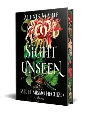 SIGHT UNSEEN. BAJO EL MISMO HECHIZO SIGHT UNSEEN. BAJO EL MISMO HECHIZO