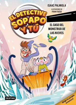 EL DETECTIVE SOPAPO Y TÚ V7. EL CASO DEL MONSTRUO DE LAS NIEVES