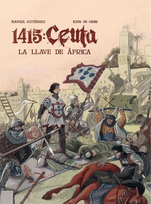 1415 CEUTA. LA LLAVE DE AFRICA