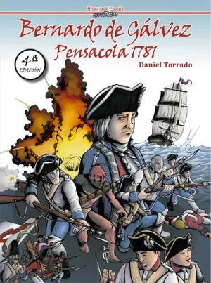 BERNARDO DE GALVEZ, PENSACOLA 1781