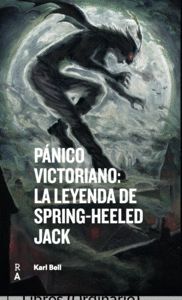PÁNICO VICTORIANO: LA LEYENDA DE SPRING-HEELED JACK