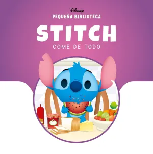 PEQUEÑA BIBLIOTECA DISNEY: STITCH COME DE TODO
