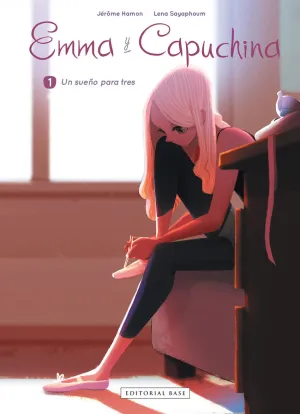 EMMA Y CAPUCHINA #01. UN SUEÑO PARA TRES