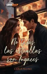 NO TODAS LAS ESTRELLAS SON FUGACES NO TODAS LAS ESTRELLAS SON FUGACES