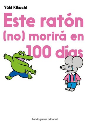 ESTE RATÓN NO MORIRÁ EN 100 DÍAS