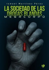 LA SOCIEDAD DE LAS DRIGAS BLANDAS