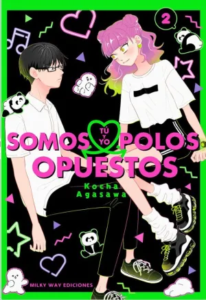 TÚ Y YO SOMOS POLOS OPUESTOS #02