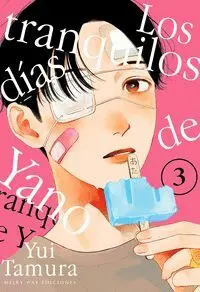 LOS TRANQUILOS DÍAS DE YANO #03