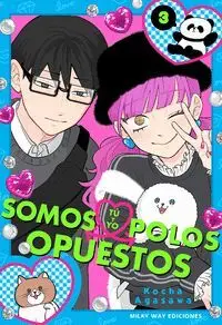 TÚ Y YO SOMOS POLOS OPUESTOS #03
