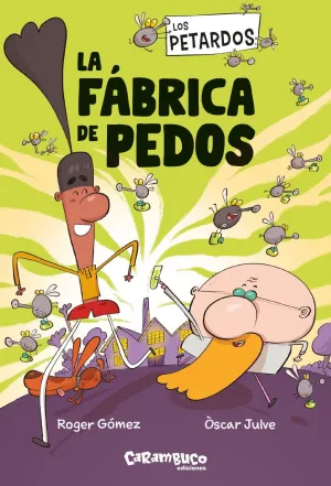LOS PETARDOS LA FÁBRICA DE PEDOS