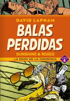 BALAS PERDIDAS: SUNSHINE & ROSES #04: LA EDAD DE LA INOCENCIA