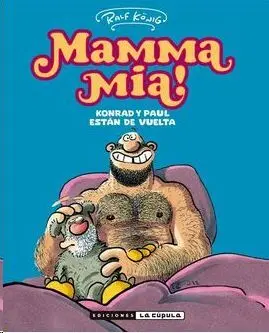 MAMMA MIA! KONRAD Y PAUL ESTAN DE VUELTA