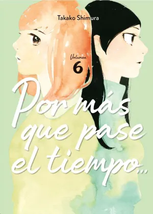 POR MÁS QUE PASE EL TIEMPO #06