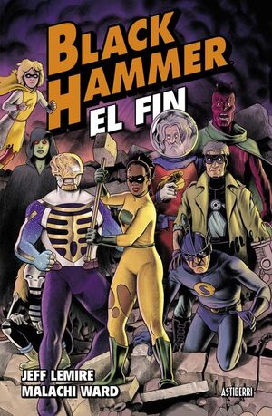 BLACK HAMMER #08. EL FIN