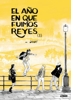 EL AÑO EN QUE FUIMOS REYES #01