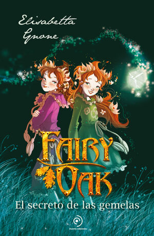 FAIRY OAK #01. EL SECRETO DE LAS GEMELAS (NUEVA EDICIÓN)