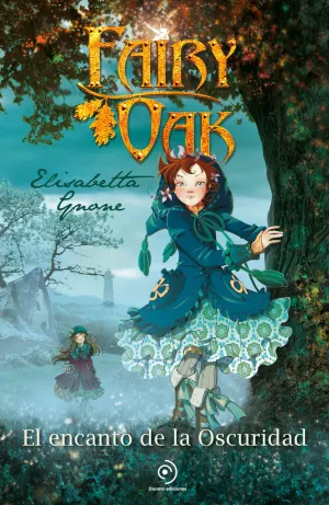 FAIRY OAK #02. EL ENCANTO DE LA OSCURIDAD (NUEVA EDICIÓN)