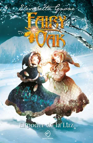 FAIRY OAK #03. EL PODER DE LA LUZ (NUEVA EDICIÓN)