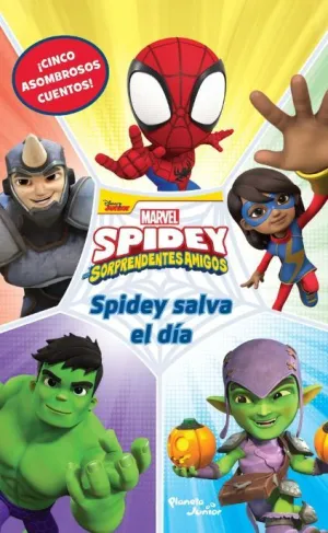 SPIDEY Y SU SUPEREQUIPO. SPIDEY SALVA EL DÍA
