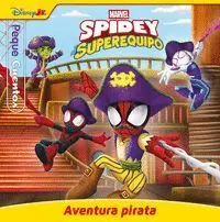 SPIDEY Y SU SUPEREQUIPO. AVENTURA PIRATA.