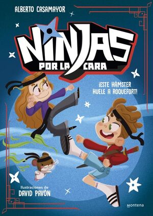 NINJAS POR LA CARA. ¡ESTE HÁMSTER HUELE A ROQUEFORT!