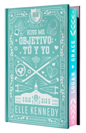 KISS ME V2. OBJETIVO: TÚ Y YO - ED. ESPECIAL EN TAPA DURA CANTOS TINTADOS