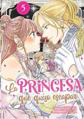 LA PRINCESA QUE QUISO ESCAPAR #05 LA PRINCESA QUE QUISO ESCAPAR #05
